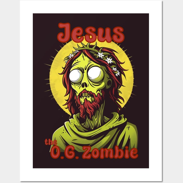 Jesus The OG Zombie Wall Art by nonbeenarydesigns